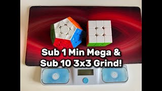 Sub 1 Mega & Sub 10 3x3 Grind, Come and relax!