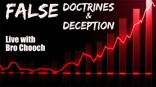 False Doctrines & Deception Rising