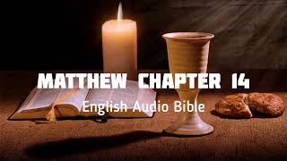 Matthew Chapter 14 | English Audio Bible (Drama)