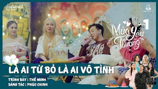 Là Ai Từ Bỏ Là Ai Vô Tình ( Remake ) - Thế Minh | Mùa Yêu Thương Season 1 | Ngày biệt ly người đi ..