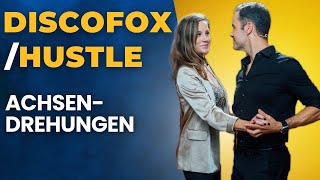 DISCOFOX/HUSTLE - So geht die ACHSENDREHUNG! (für alle Levels)