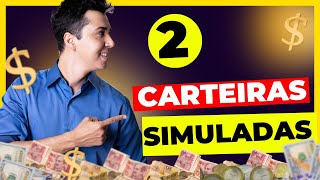 2 CARTEIRAS SIMULADAS, ( NÃO É RECOMENDAÇÃO DE COMPRA.)