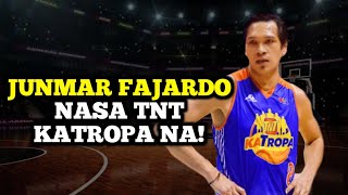 JUNMAR FAJARDO LUMIPAT NA SA TNT KATROPA ! ALAMIN KUNG BAKIT