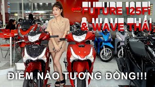 Wave Thái & Future - Điểm tương đồng nào ???