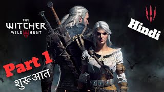 THE WITCHER 3 : Wild Hunt | Part 1 | Gameplay | Walkthrough | Hindi | 1080P | शुरूआत