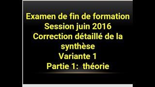 Partie 1 : la correction Examen fin de formation option TCE session juin 2016  V1