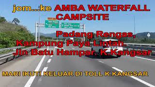 Lokasi Amba waterfall campsite di Padang Rengas | Padang Rengas,Kuala Kangsar