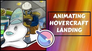 ANIMATING HOVERCRAFT LANDING (THIS WAS LIVE, LOLO SCENE 17)