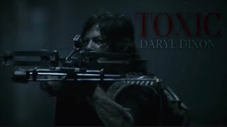 Daryl Dixon Tribute || Toxic [TWD]