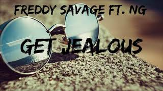 Freddy Savage - Get Jeloues ft. NG