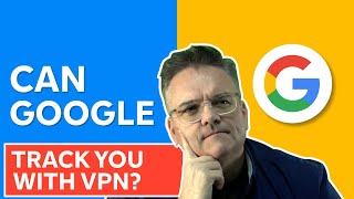 Can Google Track You With VPN?