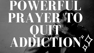 Powerful Prayer to Quit Addiction