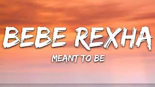 Bebe Rexha - Meant to be (lyrics )ft Florida Georgia Line