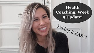 My Health Coaching Experience: Week 9!