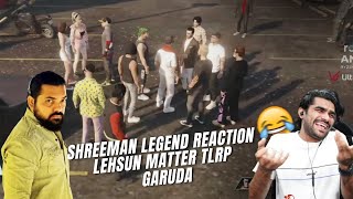 Lahsun Tlrp Matter Shreeman Reaction