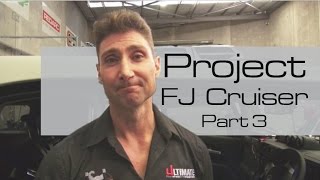 Project FJ Cruiser - Part 3