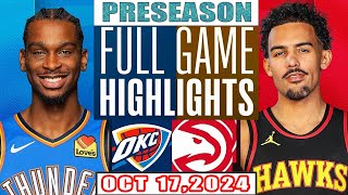 Oklahoma City Thunder Vs Atlanta Hawks FULL GAME Highlights Oct 16,2024 NBA Preseason