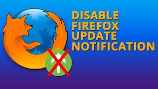 How to Disable Firefox Update Notification