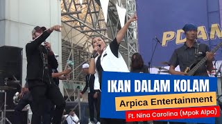 Ikan dalam Kolam | Arpica Entertainment ft Nina Carolina (Mpok Alpa)