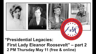 Presidential Legacies: First Lady Eleanor Roosevelt (Part 2) - Jeffery Urbin