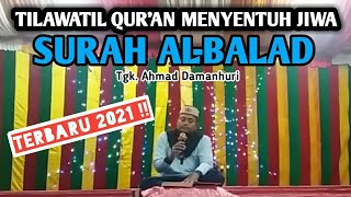 TILAWATIL QURAN MENYENTUH JIWA || SURAH AL-BALAD