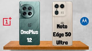 OnePlus 12 vs Moto Edge 50 Ultra: Specs Comparison !