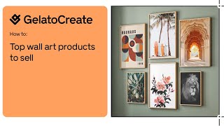 Top wall art products to sell in ecommerce store | Gelato print on demand