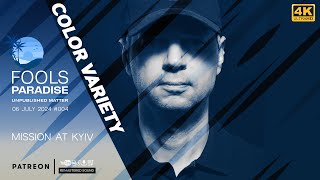 [4K] Color Variety - Fools Paradise 004 (Mission at Kyiv) - 06 July 2024 | CUT VERSION | jungle, dnb