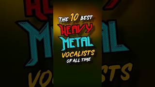 Do you agree? The 10 Best Heavy Metal Vocalists of All Time | #shorts #heavymetal