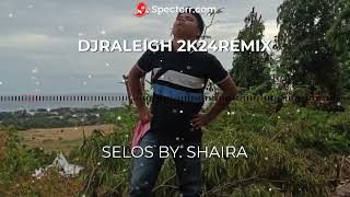 SELOS By. Shaira ft. Dj Raleigh Remix