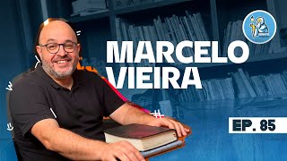 Marcelo Vieira - O Santo Podcast EP. 85