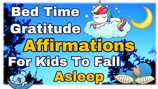 BedTime Gratitude Affirmations For Kids To Fall Asleep Thankfulness For Kids Sweet Dreams lullabies