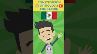 MÉXICO - CONSTITUCIÓN - ARTÍCULO 3 - EDUCACIÓN - V3 #EstoEsLoQueSomos