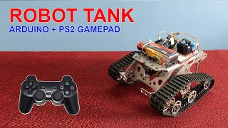 Lắp ráp và lập trình ROBOT TANK - ARDUINO - PS2 GAMEPAD