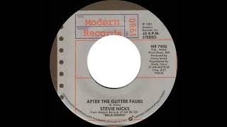 1982 HITS ARCHIVE: After The Glitter Fades - Stevie Nicks (stereo 45)