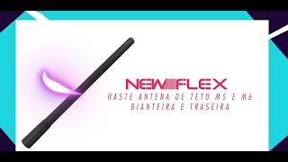 Chegou a nova haste de antena NewFlex M5 e M6