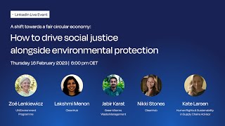 A fair circular economy  - How to drive social justice & environmental impact