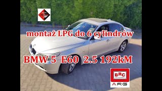 Bmw 5 E60 2.5 192kM montaż LPG instalacja BRC w ARG Auto Gaz Łódź