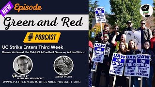 UC Strike Enters Third Week, Banner Action at the Cal-UCLA Football Game w/ Adrian Wilson