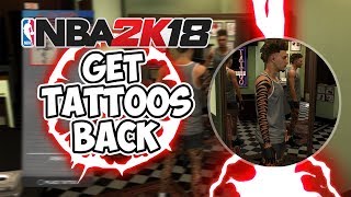 *NEW* HOW TO GET TATTOOS BACK SOLUTION - ON NBA 2K18 PATCHED NOW!!!