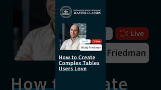 How to Create Complex Tables Users Love #Shorts