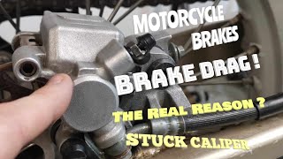 MOTORCYCLE BRAKE STUCK OR DRAGGING