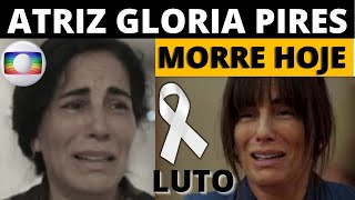 MORRE FAMOSA ATRIZ DE GRANDE SUCESSO // GLORIA PIRES APÓS 50 ANOS DE CARREIRA COMUNICADO É FEITO