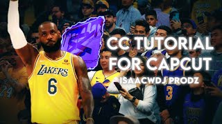 CC TUTORIAL FOR CAPCUT 2023 - SUPER HIGH QUALITY CC FOR CAPCUT - IsaacwDJ Prodz