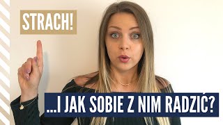 Strach... jak sobie z nim radzić?