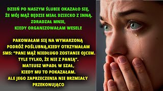 Dzień po naszym ślubie okazało się, że mój mąż będzie miał dziecko z inną.