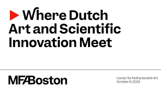 Where Dutch Art and Scientific Innovation Meet