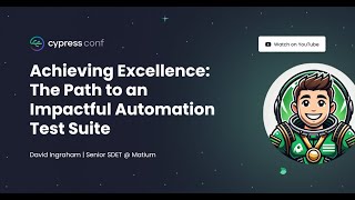 Achieving Excellence:  The Path to an Impactful Test Suite | David Ingraham