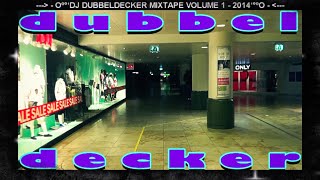 DJ Dubbeldecker Mixtape Volume 1 #hoogcatharijne