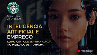 Como a Inteligência Artificial pode ser uma aliada no mercado de trabalho - Hcode Café ☕ #146